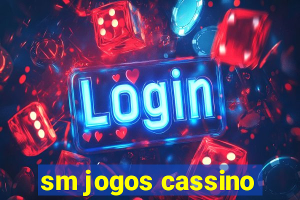 sm jogos cassino